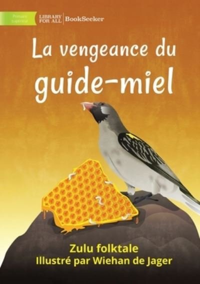 Cover for Zulu Folktale · Honeyguide's Revenge - la Vengeance du Guide-Miel (Book) (2022)