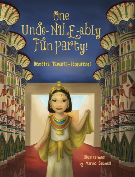 Cover for Demetra Tsavaris-Lecourezos · One Unde-NILE-ably Fun Party! - Young World Travelers (Hardcover Book) (2020)