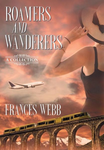 Roamers and Wanderers - Frances Webb - Books - Strategic Book Publishing & Rights Agenc - 9781948858908 - May 2, 2019