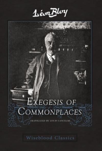 Cover for Leon Bloy · Exegesis of Commonplaces (Innbunden bok) (2021)