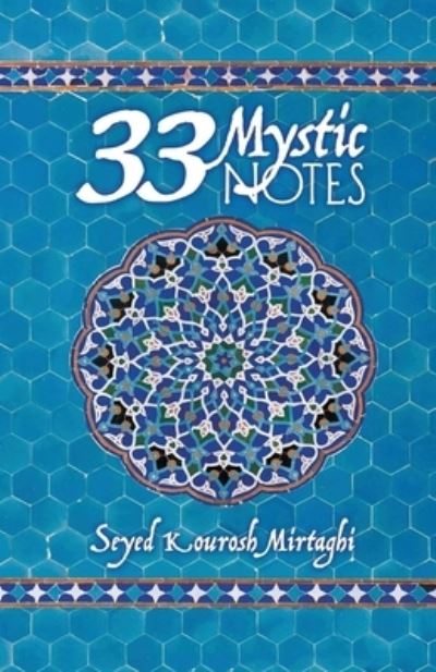 Cover for Seyed Kourosh Mirtaghi · 33 Mystic Notes (Book) (2023)