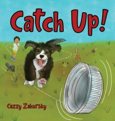 Cover for Cazzy Zahursky · Catch Up! (Book) (2023)