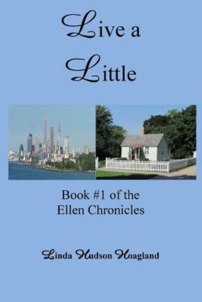 Cover for Linda Hudson Hoagland · Live a Little (Pocketbok) (2017)