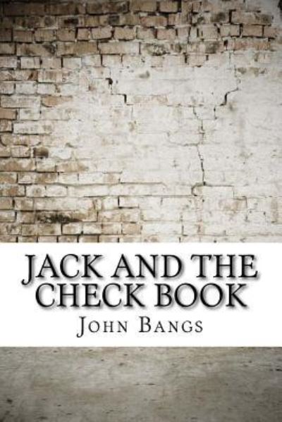 Cover for John Kendrick Bangs · Jack and the Check Book (Paperback Book) (2017)