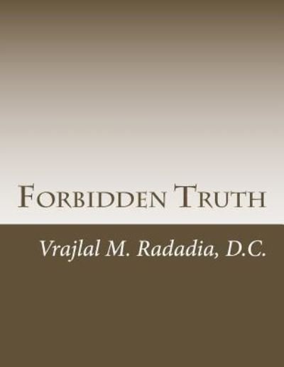 Cover for Vrajlal M Radadia D C · Forbidden Truth (Paperback Bog) (2017)
