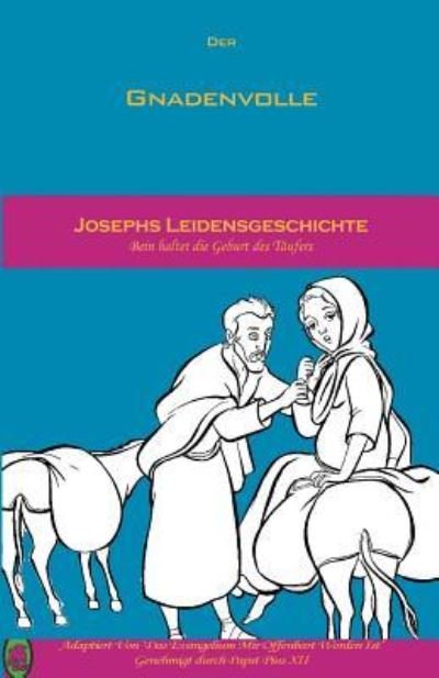 Josephs Leidensgeschichte - Lamb Books - Livros - Createspace Independent Publishing Platf - 9781982070908 - 27 de dezembro de 2017