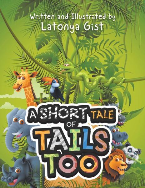 Cover for Latonya Gist · A Short Tale of Tails Too (Paperback Book) (2021)