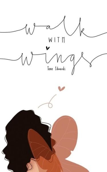 Cover for Tene Edwards · Walk With Wings (Paperback Bog) (2018)