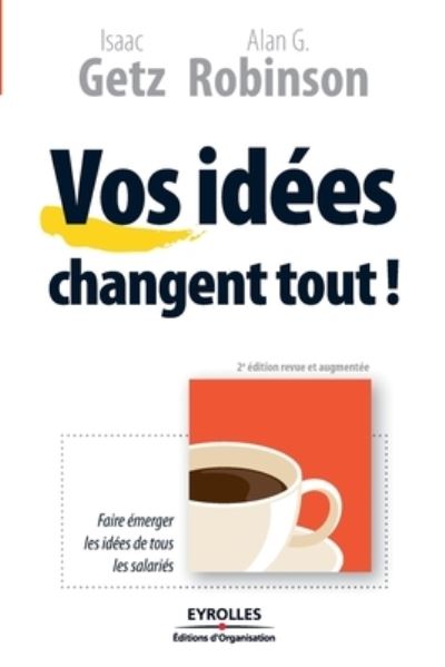 Cover for Isaac Getz · Vos idées changent tout ! (Paperback Book) (2007)