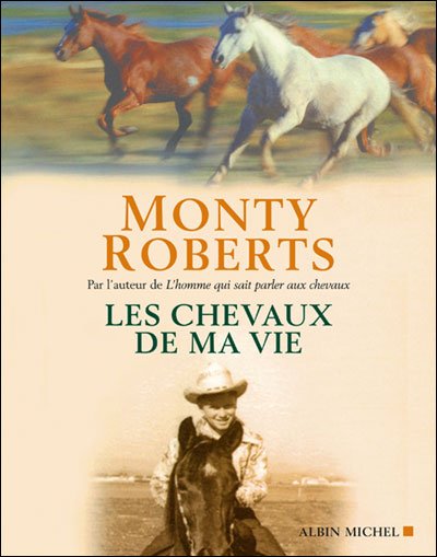 Cover for Monty Roberts · Chevaux De Ma Vie (Les) (Photos) (French Edition) (Paperback Book) [French, Documents edition] (2005)