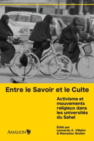 Cover for Entre le Savoir et le Culte: Activisme et mouvements religieux dans les universites du Sahel (Paperback Book) (2020)