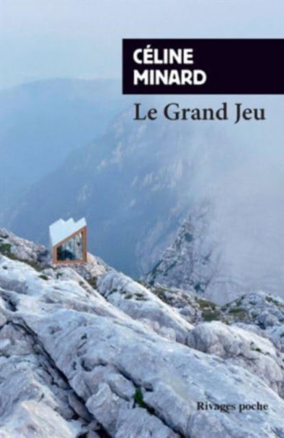 Cover for Celine Minard · Le grand jeu (Paperback Book) (2019)