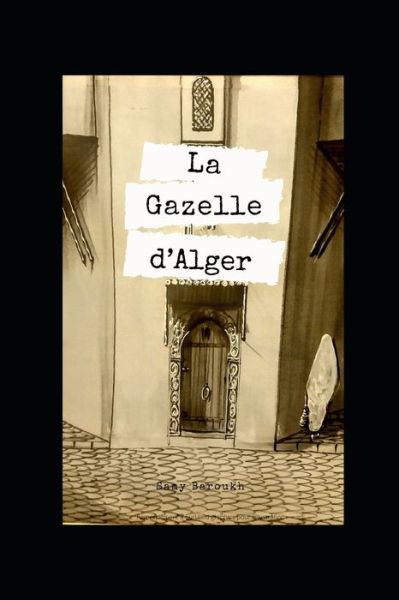 Cover for Samy Baroukh · La gazelle d'Alger (Paperback Book) (2022)