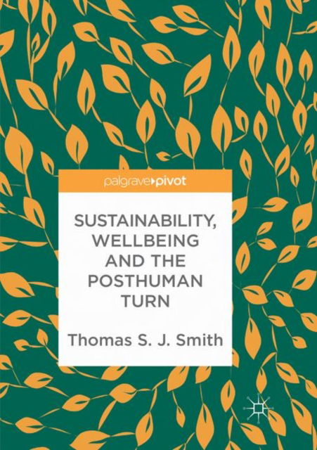 Cover for Smith · Sustainability, Wellbeing and the (Buch) (2018)