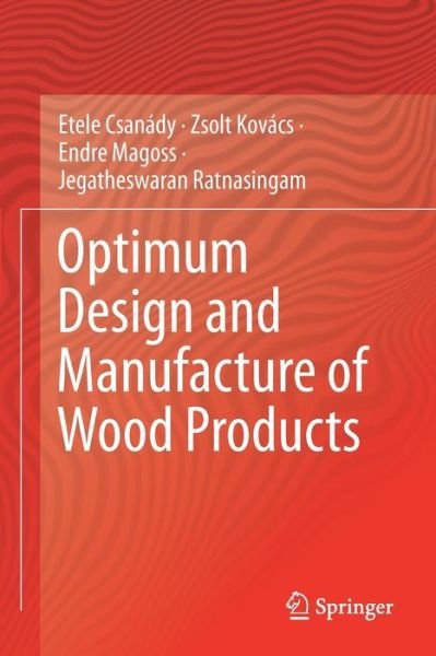 Cover for Etele Csanády · Optimum Design and Manufacture of Wood Products (Paperback Book) (2019)