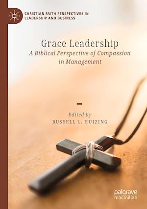 Cover for Russell L. Huizing · Grace Leadership (Book) (2023)