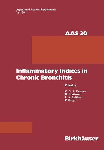 Persson · Inflammatory Indices in Chronic Bronchitis - Agents and Actions Supplements (Paperback Book) [Softcover reprint of the original 1st ed. 1990 edition] (2012)