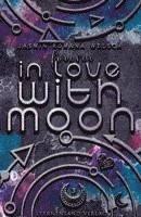 Cover for Jasmin Romana Welsch · Forever in Love with Moon (Moon Reihe 3) (Book) (2023)