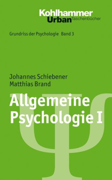 Allgemeine Psychologie I (Urban-taschenbucher) (German Edition) - Matthias Brand - Books - Kohlhammer Verlag - 9783170219908 - June 12, 2014