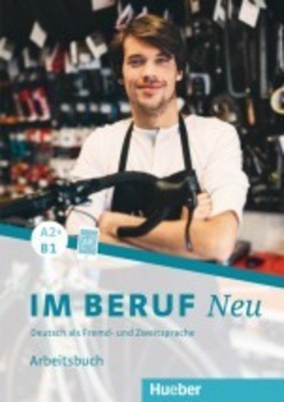 Cover for Im Beruf Neu A2+/b1 · Im Beruf Neu: Arbeitsbuch A2+/B1 (Taschenbuch) (2019)