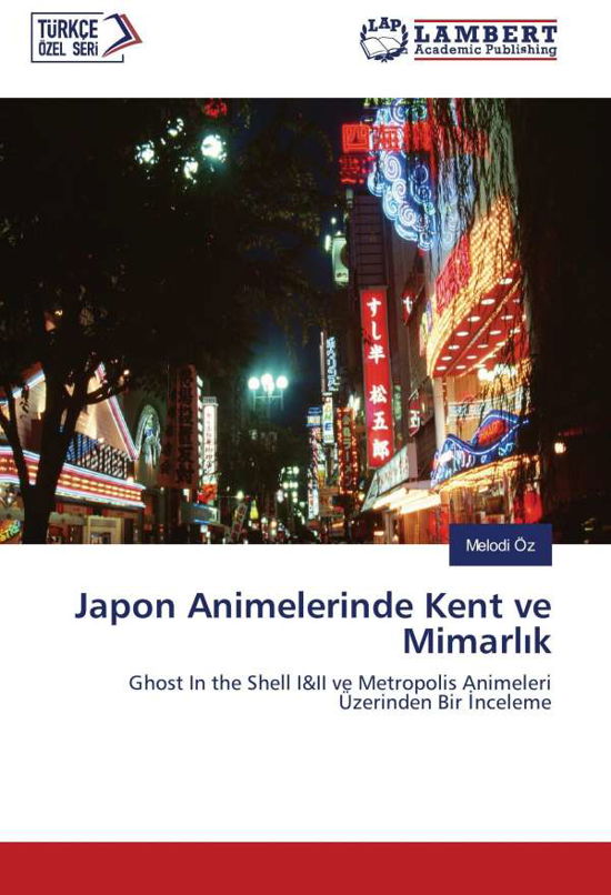 Cover for Öz · Japon Animelerinde Kent ve Mimarl k (Bog)