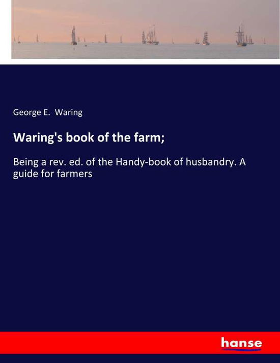 Waring's book of the farm; - Waring - Książki -  - 9783337872908 - 13 grudnia 2019