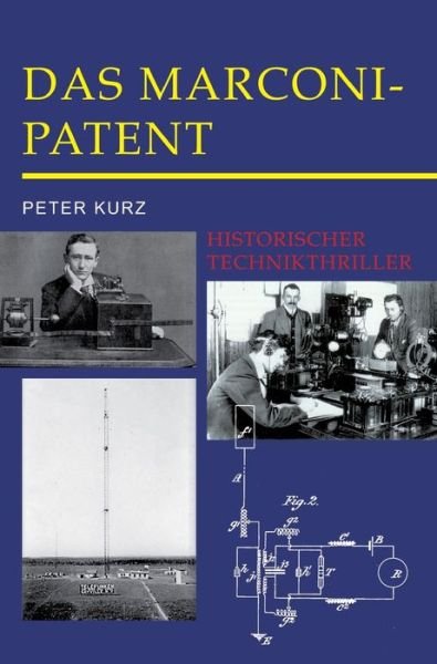 Cover for Peter Kurz · Das Marconi-Patent (Hardcover Book) (2021)
