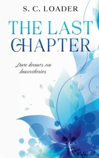 Cover for S C Loader · The Last Chapter (Paperback Book) (2022)