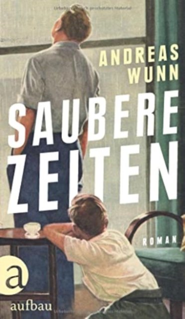 Cover for Andreas Wunn · Saubere Zeiten (Gebundenes Buch) (2023)