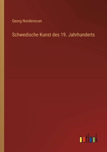 Cover for Nordensvan Georg Nordensvan · Schwedische Kunst des 19. Jahrhunderts (Taschenbuch) (2022)