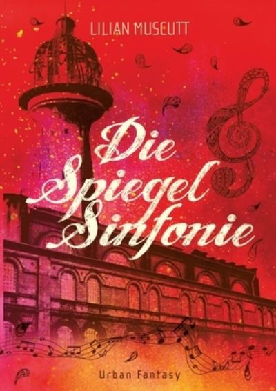 Cover for Lilian Muscutt · Die Spiegelsinfonie (Book) (2024)