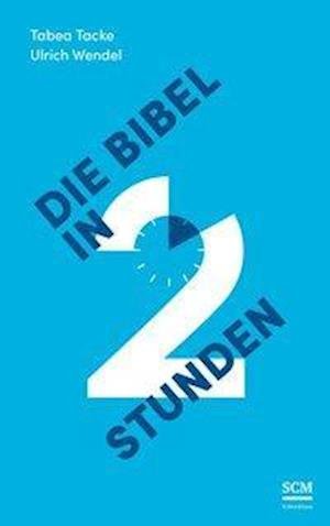 Cover for Tacke · Die Bibel in zwei Stunden (Buch)