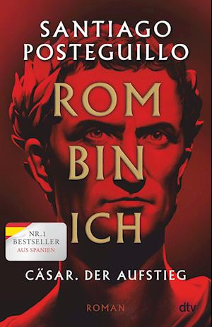 Cover for Santiago Posteguillo · Rom bin ich (Book) (2024)