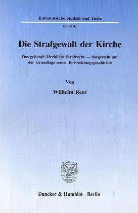 Die Strafgewalt der Kirche. - Rees - Libros -  - 9783428077908 - 15 de septiembre de 1993