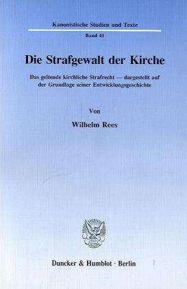 Die Strafgewalt der Kirche. - Rees - Boeken -  - 9783428077908 - 15 september 1993