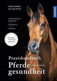 Cover for Bender · Praxishandbuch Pferdegesundheit (Buch)