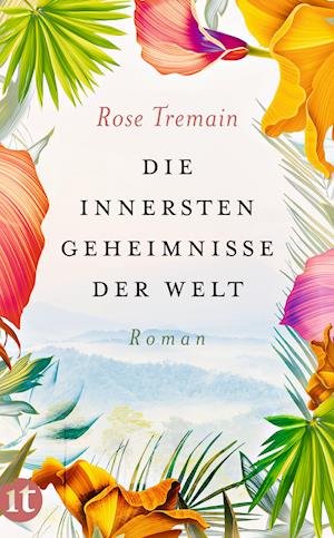 Cover for Rose Tremain · Die innersten Geheimnisse der Welt (Taschenbuch) (2022)