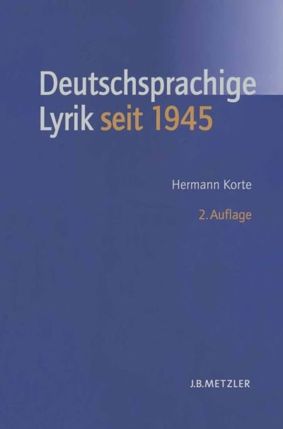 Deutschsprachige Lyrik seit 1945 - Hermann Korte - Libros - J.B. Metzler - 9783476018908 - 1 de octubre de 2004