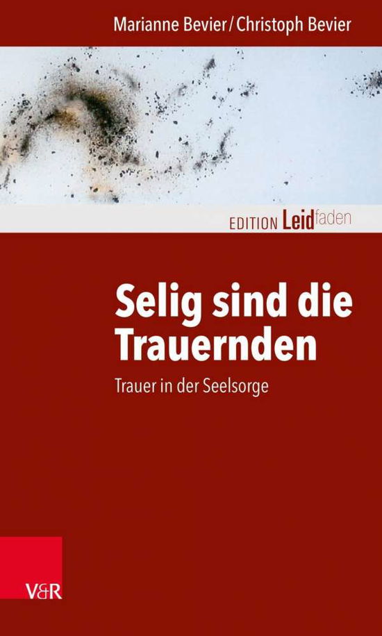 Cover for Marianne Bevier · Selig sind die Trauernden: Trauer in der Seelsorge (Paperback Book) (2020)