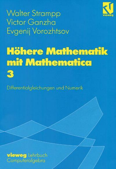 Hohere Mathematik Mit Mathematica - Walter Strampp - Books - Springer Fachmedien Wiesbaden - 9783528067908 - June 13, 1997