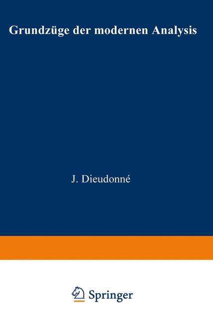 Cover for Jean Alexandre Dieudonne · Grundzuge Der Modernen Analysis - Logik Und Grundlagen Der Mathematik (Paperback Book) (1972)