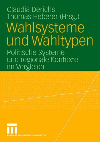 Cover for Claudia Derichs · Wahlsysteme Und Wahltypen: Politische Systeme Und Regionale Kontexte Im Vergleich (Paperback Book) [2006 edition] (2006)