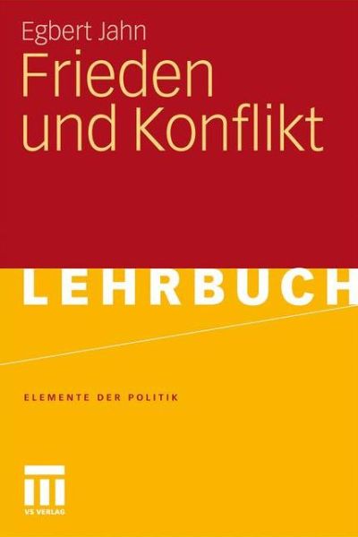 Cover for Egbert Jahn · Frieden und Konflikt - Elemente der Politik (Pocketbok) [German, 2012 edition] (2011)