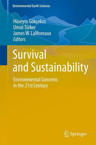 Cover for Huseyin Gakcekus · Survival and Sustainability: Environmental concerns in the 21st Century - Environmental Earth Sciences (Inbunden Bok) [2011 edition] (2011)