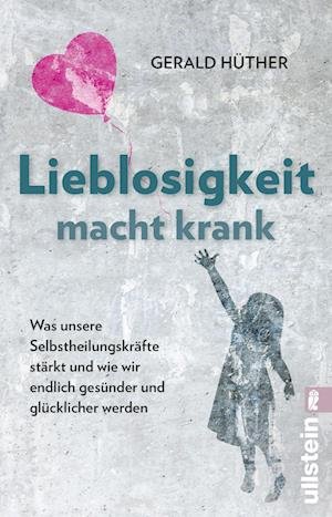 Cover for Gerald Hüther · Lieblosigkeit macht krank (Book) (2022)