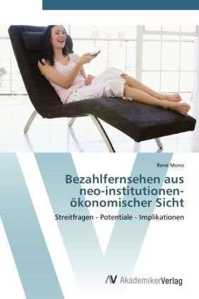 Bezahlfernsehen aus neo-institutio - Mono - Livres -  - 9783639400908 - 20 avril 2012