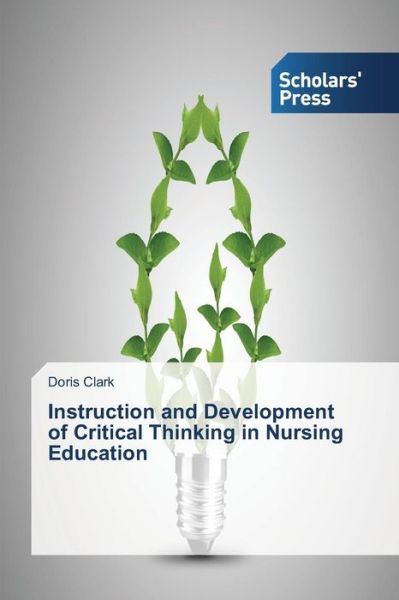 Cover for Clark Doris · Instruction and Development of Critical Thinking in Nursing Education (Paperback Book) (2015)