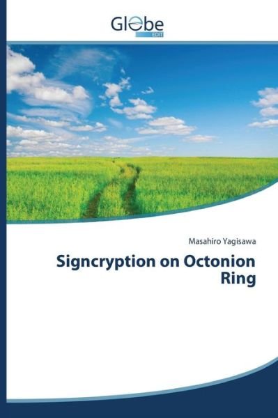 Cover for Yagisawa Masahiro · Signcryption on Octonion Ring (Paperback Bog) (2015)