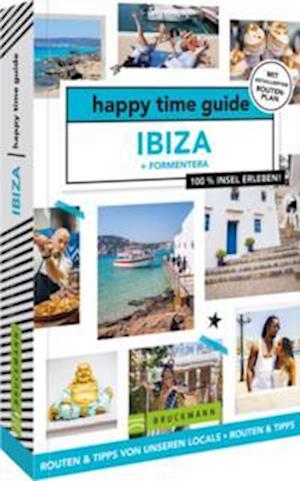 Happy Time Guide Ibiza Und Formentera - Juliette Somers - Books - Bruckmann - 9783734325908 - July 29, 2022