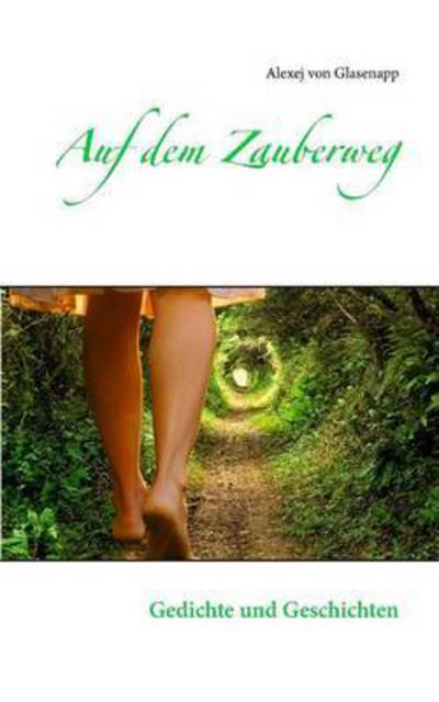 Cover for Alexej Von Glasenapp · Auf Dem Zauberweg (Paperback Book) (2015)